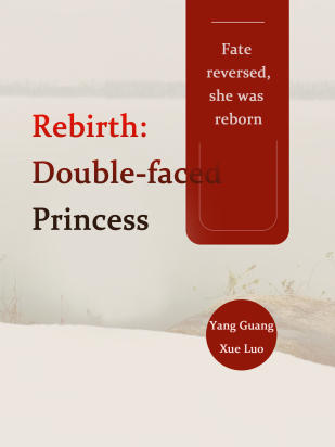 Rebirth: Double-faced Princess